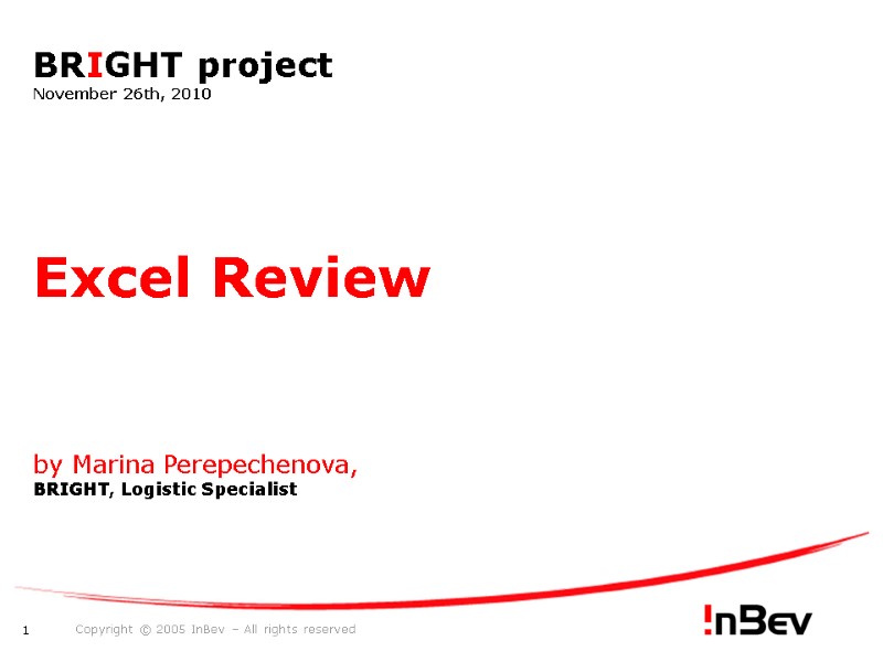 BRIGHT project November 26th, 2010     Excel Review   